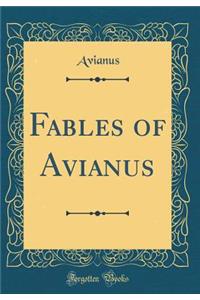 Fables of Avianus (Classic Reprint)