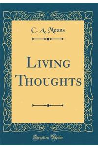Living Thoughts (Classic Reprint)