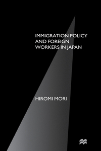 Immigration Policy and Foreign Workers in Japan