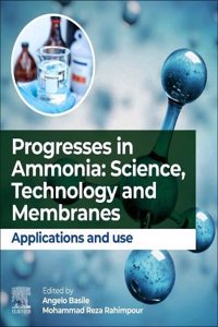 Progresses in Ammonia: Science, Technology and Membranes