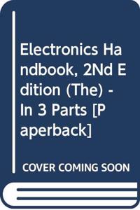 Electronics Handbook, 2nd Edition (The) - In 3 Parts (Original Price Â£ 168.00) Hardcover â€“ 1 January 2019