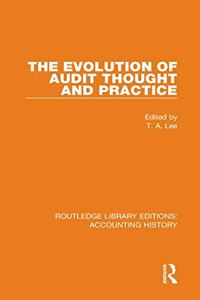 The Evolution of Audit Thought and Practice