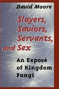 Slayers, Saviors, Servants and Sex