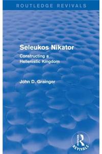 Seleukos Nikator (Routledge Revivals)