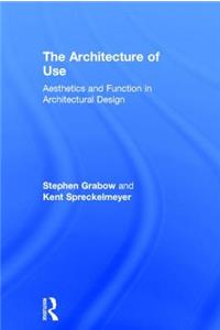The Architecture of Use
