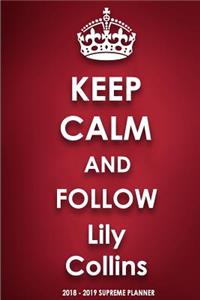 Keep Calm and Follow Lily Collins