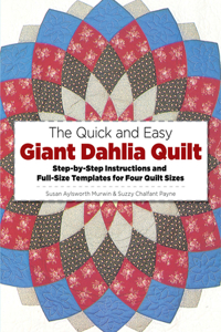 Quick and Easy Giant Dahlia Quilt