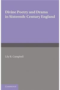 Divine Poetry and Drama in Sixteenth-Century England