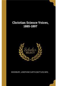 Christian Science Voices, 1885-1897
