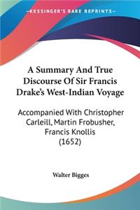 Summary And True Discourse Of Sir Francis Drake's West-Indian Voyage