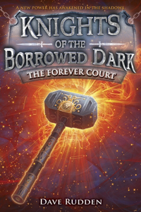 Forever Court (Knights of the Borrowed Dark, Book 2)