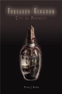 Forsaken Kingdom: City of Prophecy