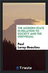 The Modern State in Relation to Society and the Individual