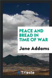 Peace and Bread in Time of War