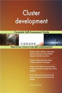 Cluster development Complete Self-Assessment Guide