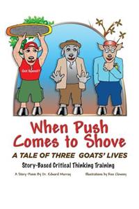 When Push Comes to Shove