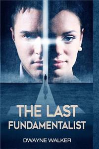 The Last Fundamentalist