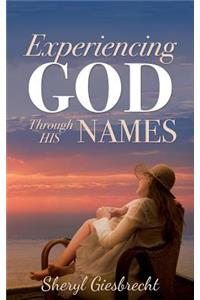 Experiencing God Through His Names