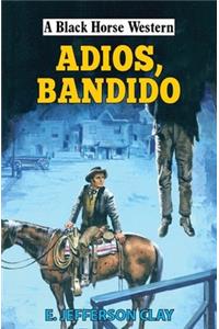 Adios, Bandido
