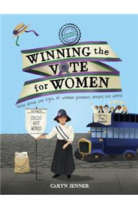 Imagine You Were There... Winning the Vote for Women