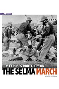 TV Exposes Brutality on the Selma March