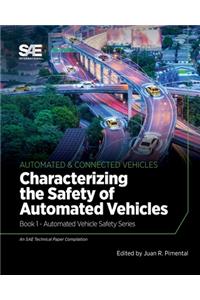 Characterizing the Safety of Automated Vehicles