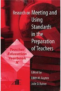 Research on Meeting and Using Standards in the Preparation of Teachers
