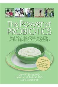 The Power of Probiotics