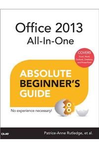 Office 2013 All-In-One Absolute Beginner's Guide