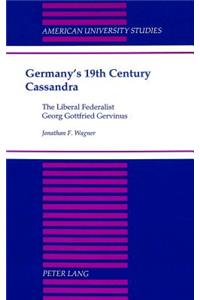 Germany's 19th Century Cassandra