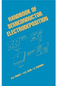 Handbook of Semiconductor Electrodeposition