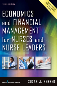 Economics and Financial Management for Nurses and Nurse Leaders