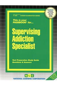 Supervising Addiction Specialist