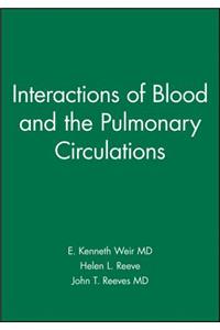 Interactions of Blood and the Pulmonary Circulations