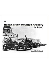 Italian Truck-Mounted Artillery in Actio