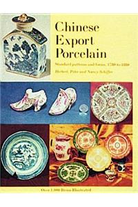 Chinese Export Porcelain, Standard Patterns and Forms, 1780-1880