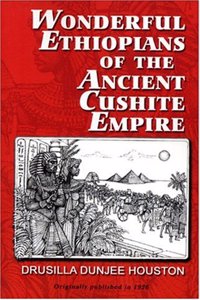 Wonderful Ethiopians of the Ancient Cushite Empire