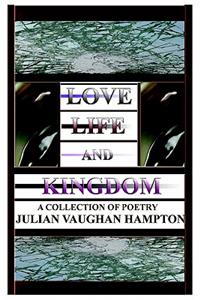 Love, Life, and Kingdom