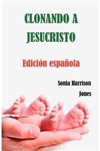 Clonando a Jesucristo