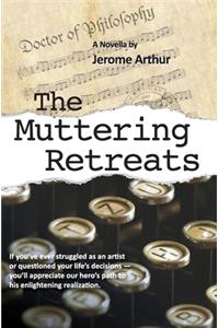 The Muttering Retreats
