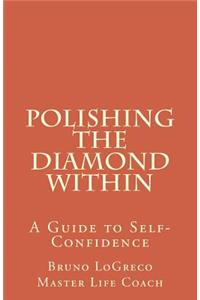 Polishing The Diamond Within