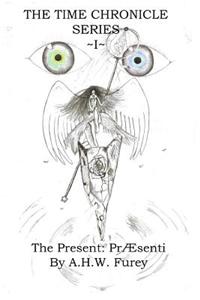 The Present: Praesenti