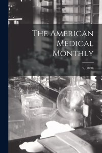 American Medical Monthly; 9, (1858)