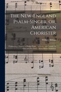 New-England Psalm-singer, or, American Chorister