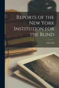 Reports of the New York Institution for the Blind; 1923-1930