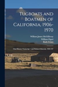 Tugboats and Boatmen of California, 1906-1970