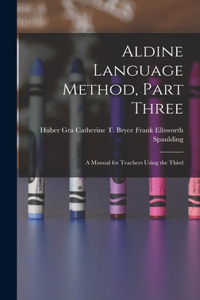Aldine Language Method, Part Three
