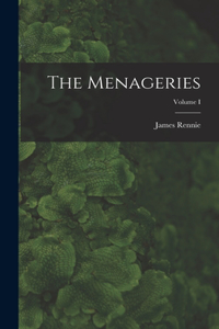 Menageries; Volume I