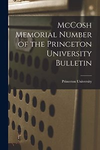 McCosh Memorial Number of the Princeton University Bulletin