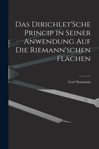 Dirichlet'Sche Princip in seiner Anwendung auf die Riemann'schen Flächen